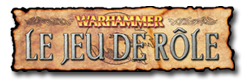 Warhammer - Le Jeu de Rôle