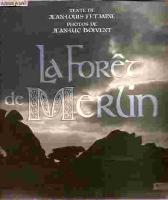 La Forêt de Merlin *Jean-Louis FETJAINE*